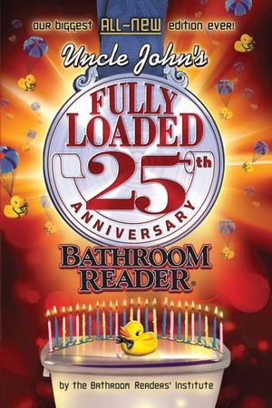 Buy Uncle John's Fully Loaded: 25th Anniversary Bathroom Reader at Amazon