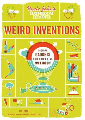 Buy Uncle John's Bathroom Reader Weird Inventions at Amazon