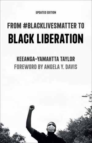 From #BlackLivesMatter to Black Liberation