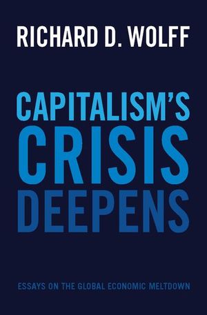 Capitalism's Crisis Deepens