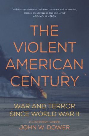 Buy The Violent American Century at Amazon