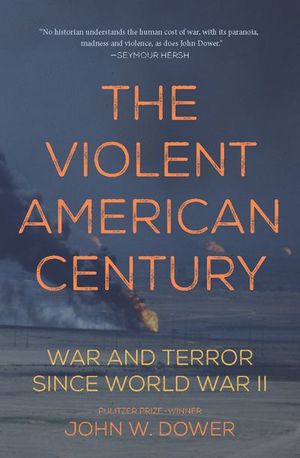 The Violent American Century