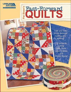 Pat Sloan's Fast Forward Quilts