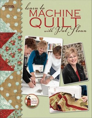 Learn to Machine Quilt with Pat Sloan