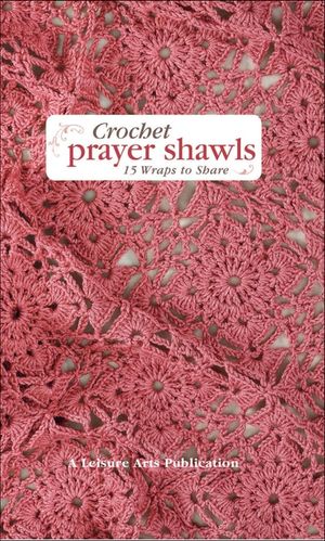 Crochet Prayer Shawls