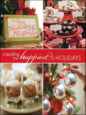 Create the Happiest of Holidays
