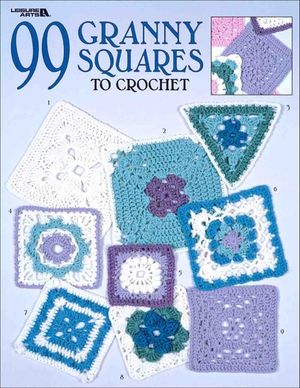 99 Granny Squares to Crochet