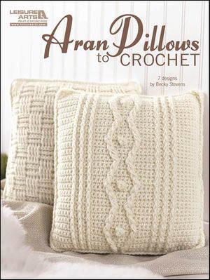 Aran Pillows to Crochet