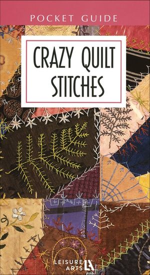 Crazy Quilt Stitches Pocket Guide