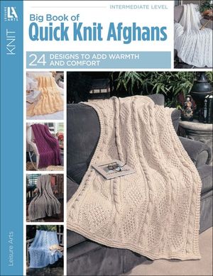 Big Book of Quick Knit Afghans