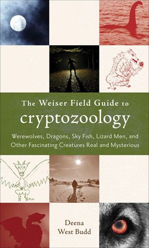 Buy The Weiser Field Guide to Cryptozoology at Amazon