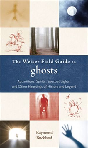 Buy The Weiser Field Guide to Ghosts at Amazon
