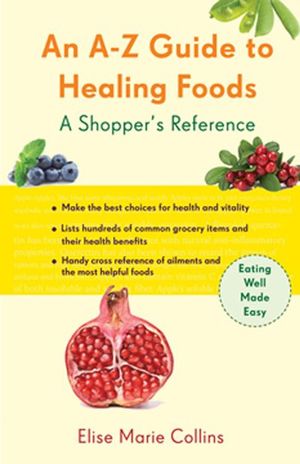 An A–Z Guide to Healing Foods