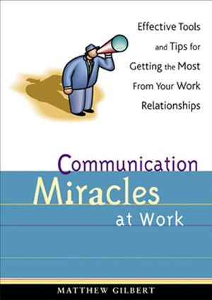 Communication Miracles at Work