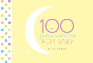 Buy 100 Good Wishes for Baby at Amazon