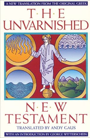 Buy The Unvarnished New Testament at Amazon