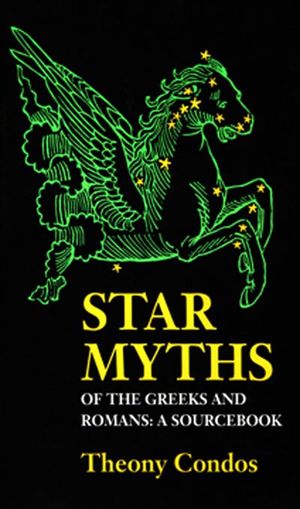 Star Myths of the Greeks and Romans