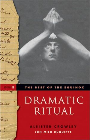 The Best of the Equinox, Dramatic Ritual, Volume II