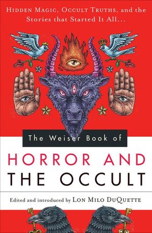 Buy The Weiser Book of Horror and the Occult at Amazon