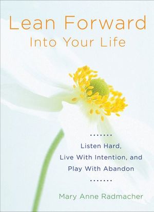 Buy Lean Forward Into Your Life at Amazon