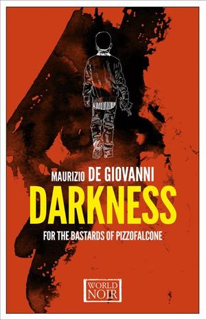 Darkness for the Bastards of Pizzofalcone