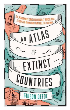 Buy An Atlas of Extinct Countries at Amazon