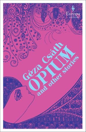 Opium and Other Stories
