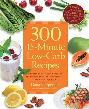 Buy 300 15-Minute Low-Carb Recipes at Amazon