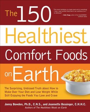 Buy The 150 Healthiest Comfort Foods on Earth at Amazon
