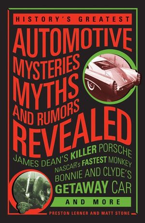 Buy History's Greatest Automotive Mysteries, Myths and Rumors Revealed at Amazon