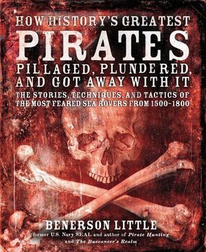 Buy How History's Greatest Pirates Pillaged, Plundered, and Got Away With It at Amazon