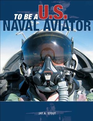 To Be a U.S. Naval Aviator