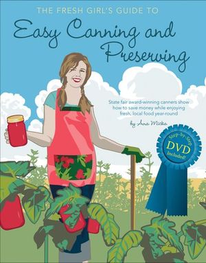 Buy The Fresh Girl's Guide to Easy Canning and Preserving at Amazon