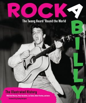 Rockabilly: The Twang Heard 'Round the World