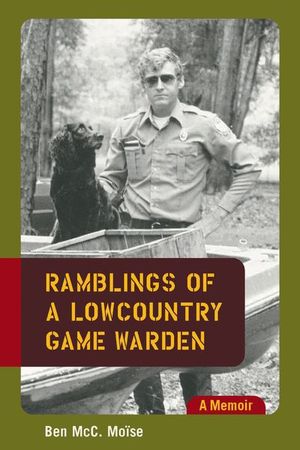 Buy Ramblings of a Lowcountry Game Warden at Amazon