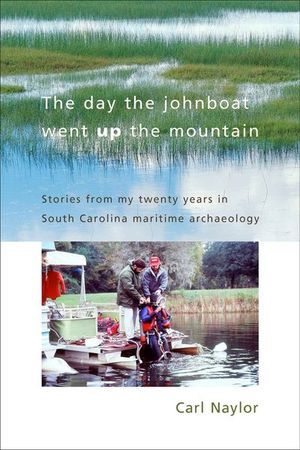 The Day the Johnboat Went Up the Mountain