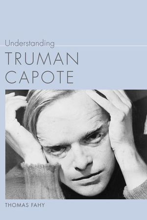 Buy Understanding Truman Capote at Amazon