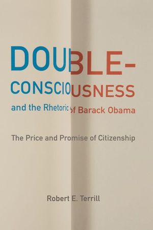 Buy Double-Consciousness and the Rhetoric of Barack Obama at Amazon