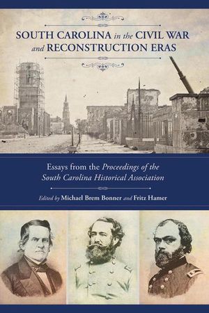South Carolina in the Civil War and Reconstruction Eras