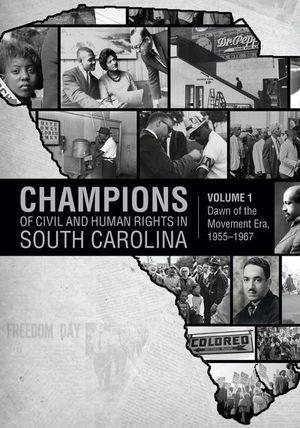 Champions of Civil and Human Rights in South Carolina, Volume 1