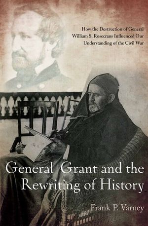 Buy General Grant and the Rewriting of History at Amazon
