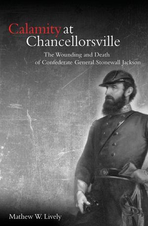 Calamity at Chancellorsville