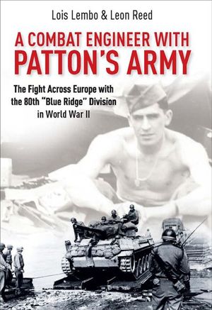 A Combat Engineer with Patton's Army