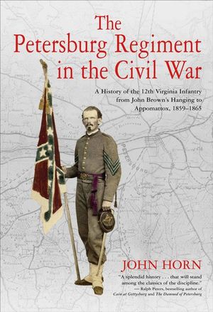 Buy The Petersburg Regiment in the Civil War at Amazon