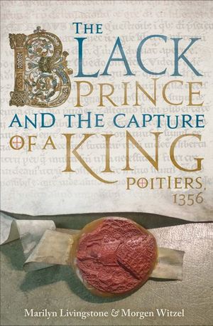 Buy The Black Prince and the Capture of a King at Amazon
