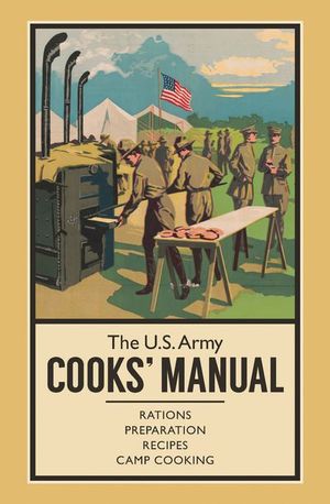Buy The U.S. Army Cooks' Manual at Amazon