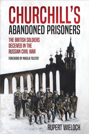 Buy Churchill's Abandoned Prisoners at Amazon