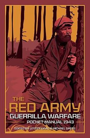 The Red Army Guerrilla Warfare Pocket Manual, 1943
