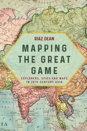 Buy Mapping the Great Game at Amazon