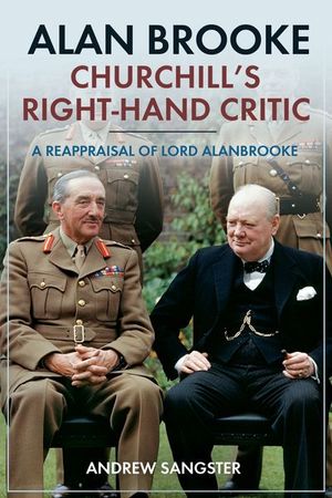 Buy Alan Brooke—Churchill's Right-Hand Critic at Amazon